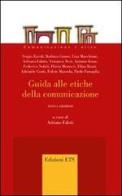 Guida alle etiche della comunicazione edito da Edizioni ETS
