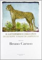 Il Gattopardo e i racconti di Giuseppe Tomasi di Lampedusa di Bruno Caruso edito da Rubbettino