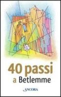40 passi a Betlemme edito da Ancora