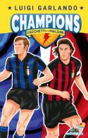 Facchetti vs Maldini. Champions di Luigi Garlando edito da Piemme