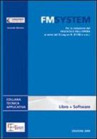 FM System. Guida e software per la redazione del Fascicolo dell'Opera. Con DVD-ROM di Secondo Martino edito da Legislazione Tecnica