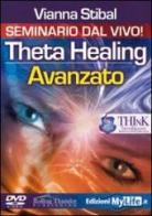 ThetaHealing avanzato. Versione integrale. 3 DVD di Vianna Stibal edito da My Life