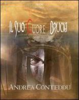 Il suo cuore brucia di Andrea Conteddu edito da Mjm Editore