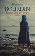 La promessa dell'oceano di Françoise Bourdin edito da Baldini + Castoldi