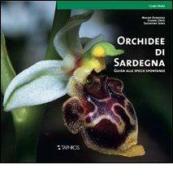 Orchidee di Sardegna. Guida alle specie spontanee di Mauro Doneddu, Gianni Orrù, Salvatore Senis edito da Taphros Editrice