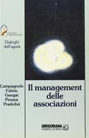 Il management delle associazioni di Sergio Campagnolo, Giorgio Fabris, Renzo Gangai Alberton edito da Gregoriana Libreria Editrice