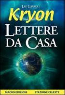 Kryon. Lettere da casa di Lee Carroll edito da Macro Edizioni