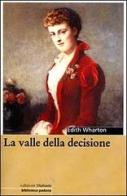 La valle della decisione di Edith Wharton edito da Diabasis