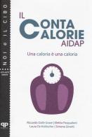 Il contacalorie AIDAP. Una caloria è una caloria edito da Positive Press