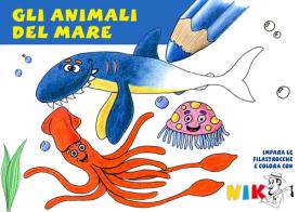 Gli animali del mare. Ediz. illustrata di Giovanni Nikiforos edito da Atene Edizioni