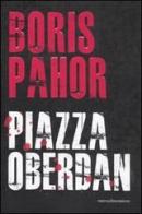 Piazza Oberdan di Boris Pahor edito da nuovadimensione