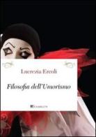 Filosofia dell'umorismo di Lucrezia Ercoli edito da Inschibboleth