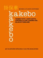 Kakebo. Tenere tutti i conti sotto controllo con l'agenda del bilancio familiare edito da Azzurra Publishing