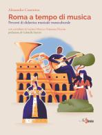 Roma a tempo di musica. Percorsi di didattica musicale transculturale di Alessandro Cosentino edito da Neoclassica
