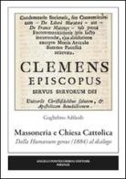 Massoneria e Chiesa cattolica. Dalla humanum genus (1884) al dialogo di Guglielmo Adilardi edito da Pontecorboli Editore