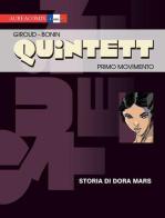 Primo movimento: storia di Dora Mars. Quintett vol.1 di Frank Giroud edito da Aurea Books and Comix