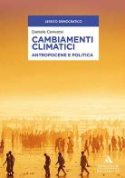 Cambiamenti climatici. Antropocene e politica di Daniele Conversi edito da Mondadori Università