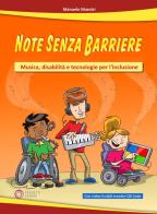 Note senza barriere. Musica, disabilità e tecnologie per l'inclusione di Manuele Maestri edito da Progetti Sonori