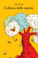 L'albero delle matite di Ada Iuri edito da Gaspari