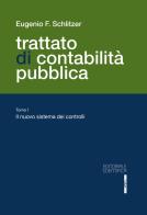 Trattato di contabilità pubblica. Il nuovo sistema dei controlli di Eugenio F. Schlitzer edito da Editoriale Scientifica