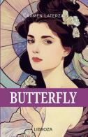 Butterfly di Carmen Laterza edito da Libroza