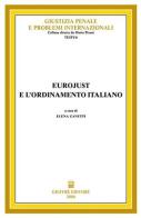 Eurojust e l'ordinamento italiano edito da Giuffrè