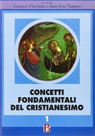 Concetti fondamentali del cristianesimo di Casiano Floristán, Juan-José Tamayo Acosta edito da Borla