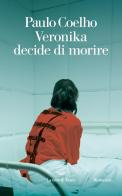 Veronika decide di morire. Nuova ediz. di Paulo Coelho edito da La nave di Teseo