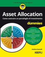 Asset allocation for dummies. Come costruire un portafoglio di investimento di Andrea Gonzali edito da Ulrico Hoepli