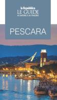 Pescara. Le guide ai sapori e ai piaceri edito da Gedi (Gruppo Editoriale)