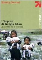 L' impero di Gengis Khan. A cavallo tra i nomadi di Stanley Stewart edito da Touring