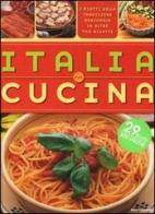 Italia in cucina. I piatti della tradizione regionale in oltre 700 ricette edito da Mondadori Electa