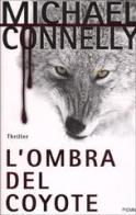 L' ombra del coyote di Michael Connelly edito da Piemme