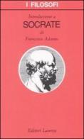 Introduzione a Socrate di Francesco Adorno edito da Laterza
