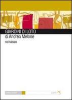 Giardini di loto di Andrea Melone edito da Gaffi Editore in Roma