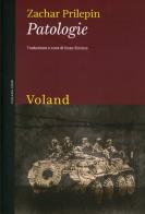 Patologie di Zachar Prilepin edito da Voland