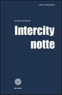 Intercity notte di Ivano De Biase edito da SBC Edizioni