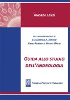Guida allo studio dell'andrologia di Andrea Lenzi edito da SEU