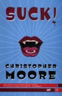 Suck! Una storia d'amore di Christopher Moore edito da LIT Edizioni
