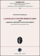 Lanfranco contro Berengario. «Nel liber de corpore et sanguine domini» di Concetto Martello edito da CUECM