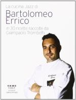 Bartolomeo Errico. La cucina jazz edito da Orme Editori