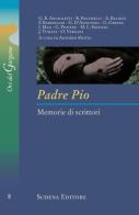 Padre Pio. Memorie di scrittori edito da Schena Editore