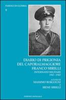 Diario di prigionia del caporalmaggiore Franco Sbrilli. Internato militare 1943-1945 edito da Cantagalli