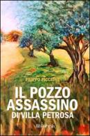 Il pozzo assassino di villa Petrosa di Filippo Piccione edito da Bibliotheka Edizioni