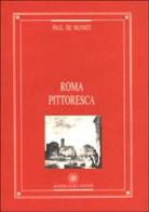 Roma pittoresca di Paul de Musset edito da Guida