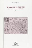 Il grano e le zizzanie. Tra eresia e riforma (secoli XII-XVI) di Jean Gonnet edito da Rubbettino