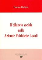 Il bilancio sociale nelle aziende pubbliche locali di Franco Rubino edito da Centro Editoriale e Librario