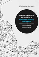 Implantoprotesi biomimetica. Management tessutale morfogenico di Gaetano Calesini, Agostino Scipioni edito da Quintessenza