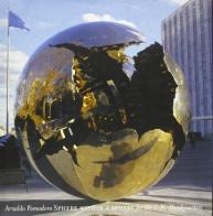 Arnaldo Pomodoro. Sphere within a sphere for the U. N. Headquarters di Sam Hunter edito da Il Cigno GG Edizioni