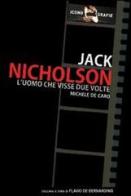 Jack Nicholson. L'uomo che visse due volte di Michele De Caro edito da Casini